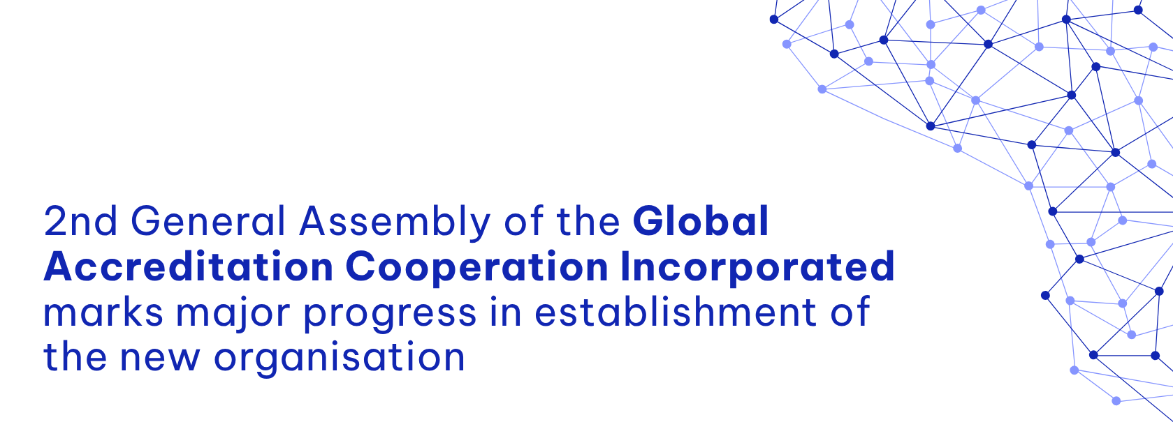 2nd GA of the Global Accreditation Cooperation Incorporated